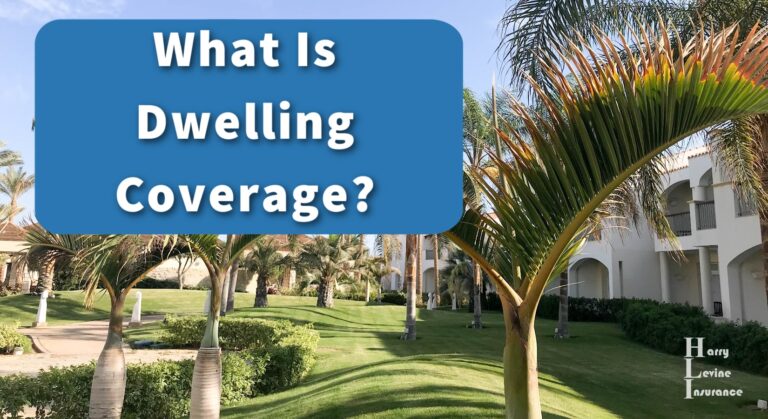 What is Dwelling Coverage? – Harry Levine Insurance