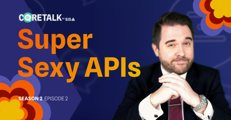 Super Sexy APIs and more on Coretalk, the late night insurance talk show for ambitious insurers